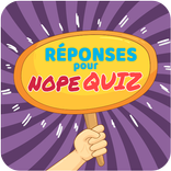 Réponses pour nope quiz