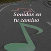 Sonidos En Tu Camino