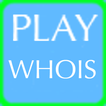 PlayWhois