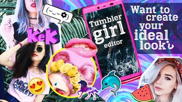 Tumbler girl editor poster