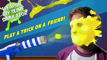 Arma DIY Slime Simulator Cartaz