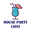 House party - live chat