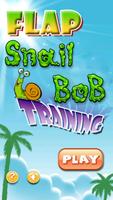 Flap Snail Training Bob Affiche