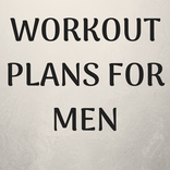 WORKOUT PLANS FOR MEN