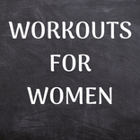 WORKOUTS FOR WOMEN