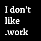 I Don't Like.Work icône