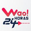 Wao 24 Horas