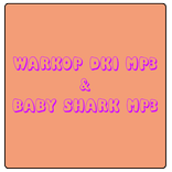 Warkop DKI Mp3 & Baby Shark Mp3
