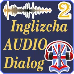 Ingliz tilida Audio dialoglar  APK 下載