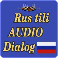 Rus tilida Audio dialoglar APK download