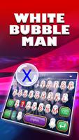 White Bubble Man Theme&Emoji Keyboard plakat