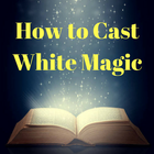 WHITE MAGIC SPELL - How to Cast Spell Correctly icône