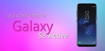 Theme for Galaxy S8 Active