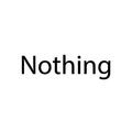 Nothing