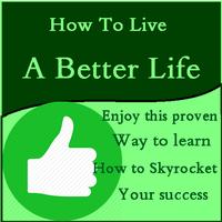 How To Live A Better Life الملصق