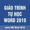 ”Giáo Trình Tự Học Word 2010