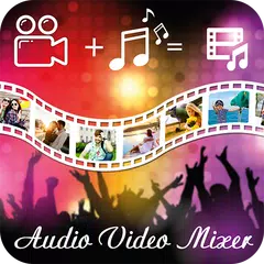 Audio Video Mixer : Add Music In To Video