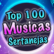 TOP 100 Musicas Sertanejas