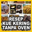 Resep Kue Kering Tanpa Oven