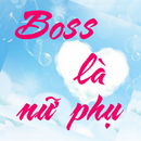 Truyện Boss là nữ phụ APK