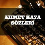 Ahmet Kaya Sözleri