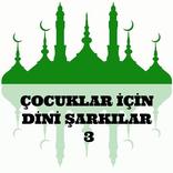 Çocuklar İçin Dini Şarkılar 3
