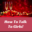 HOW TO TALK TO GIRLS APK