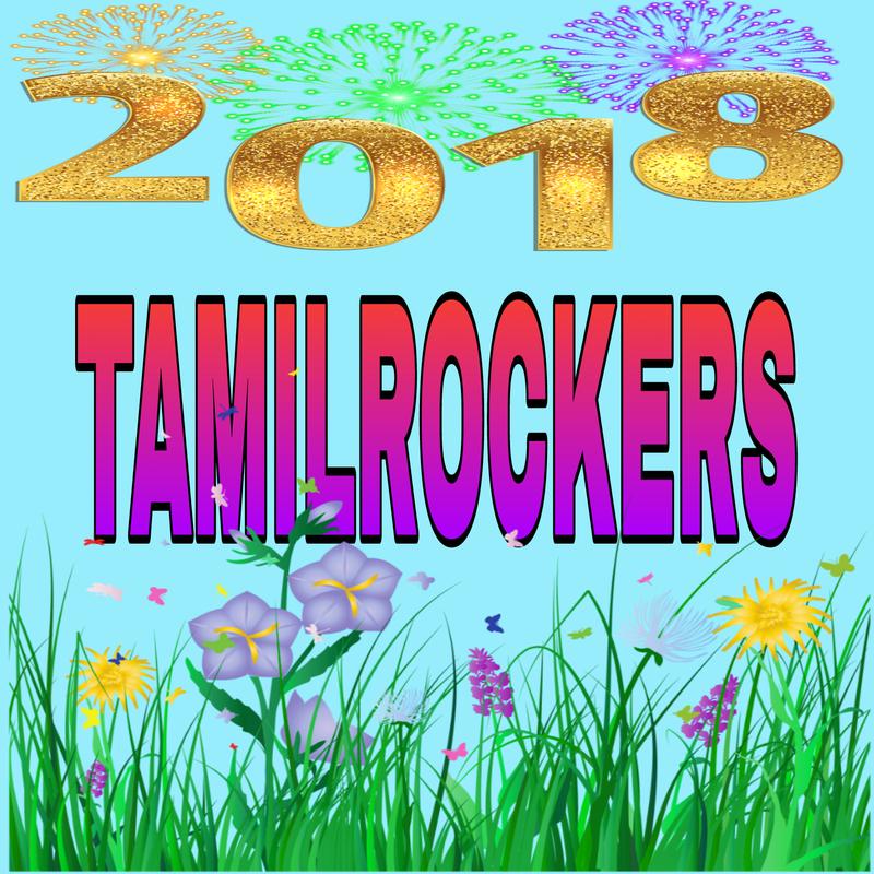 TamilRocker-2018 For Tamilrockers Tamil New Movies for ...