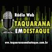 Rádio Taquarana em Destaque