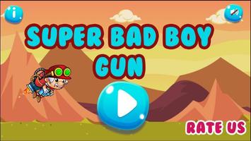 Super Bad Boy Gun الملصق