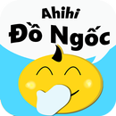 Ahihi Đồ Ngốc - hỏi ngu APK