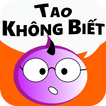 Tao Không Biết - hoi ngu