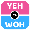 Yeh ya Woh - Funtastic Questions APK