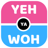 Yeh ya Woh - Funtastic Questions