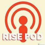 Rise Pod - Rise podcast, rise together, rise radio