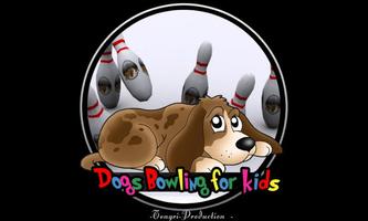 Dog bowling for kids Affiche