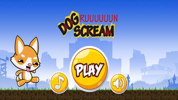 Dog Scream Run ポスター