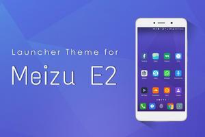 Launcher Theme for Meizu E2 poster