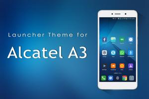 Launcher Theme for Alcatel A3 poster