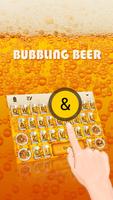 Bubbling Beer Theme&Emoji Keyboard poster