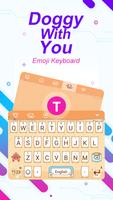 Doggy With You Theme&Emoji Keyboard 海报
