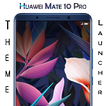 Theme for Huawei Mate 10 | Mate 10 Pro