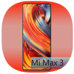 Theme for Mi Max 3 | Mi Mix 3