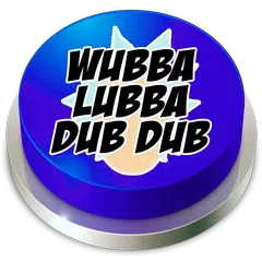 Wubba Lubba Dub Dub Button APK download