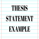 THESIS STATEMENT EXAMPLES APK
