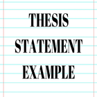 THESIS STATEMENT EXAMPLES आइकन