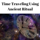 How to Time Travel - Using Ancient Ritual APK
