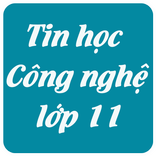 Để học tốt tin học công nghệ lớp 11