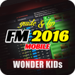 Guide Wonder kids for FM 2016