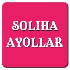 Soliha ayollar アプリダウンロード